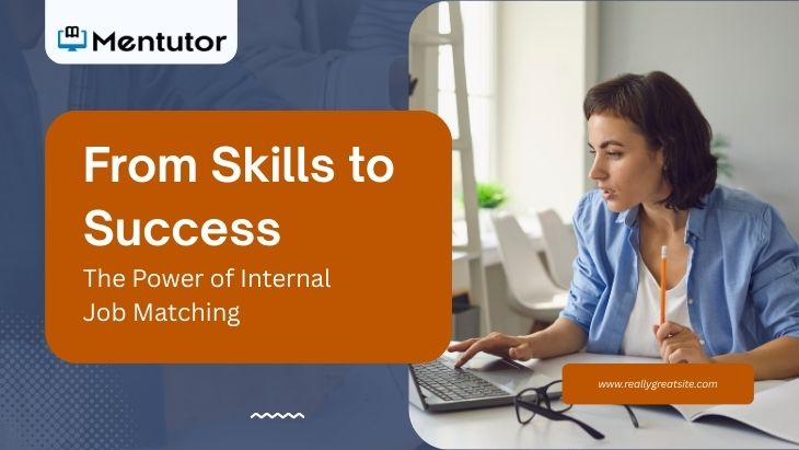 From Skills to Success: The Power of Internal Job Matching From Skills to Success: The Power of Internal Job Matching